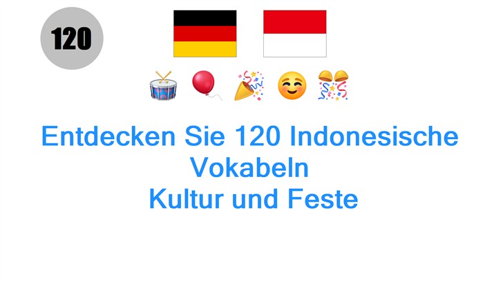Entdecken Sie 120 Indonesische Vokabeln: Kultur und Feste